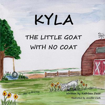 KYLA The Little Goat With No Coat - Kathleen Deist