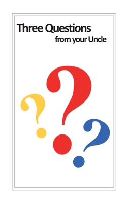 Three Questions from your Uncle - Andrew Mclean Cummings