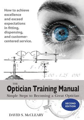 The Optician Training Manual 2nd Edition - David S. Mccleary