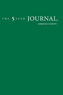 The 5 Year Journal - Doreene Clement
