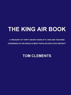 The King Air Book - Tom Clements
