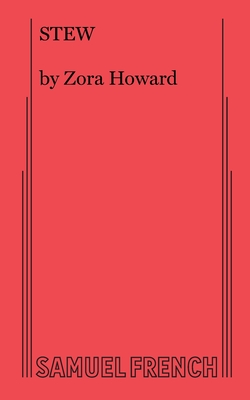 Stew - Zora Howard