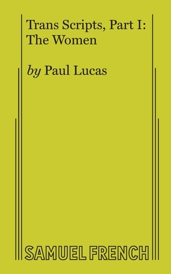 Trans Scripts, Part 1: The Women - Paul Lucas