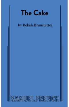 The Cake - Bekah Brunstetter