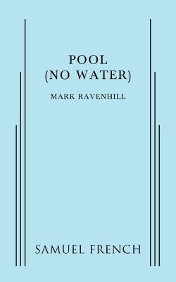 Pool (No Water) - Mark Ravenhill