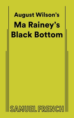 Ma Rainey's Black Bottom - August Wilson