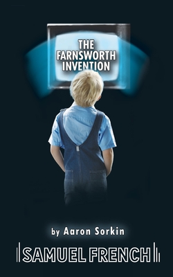 The Farnsworth Invention - Aaron Sorkin