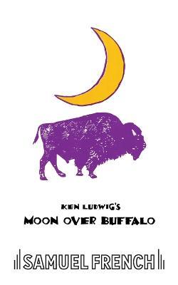 Moon Over Buffalo - Ken Ludwig