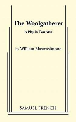 The Woolgatherer - William Mastrosimone