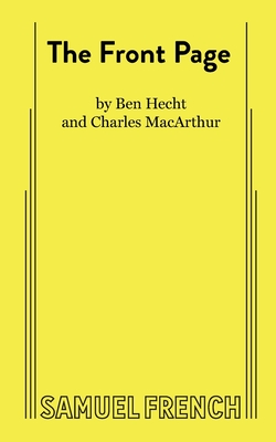 The Front Page - Ben Hecht