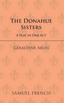 The Donahue Sisters - Geraldine Aron