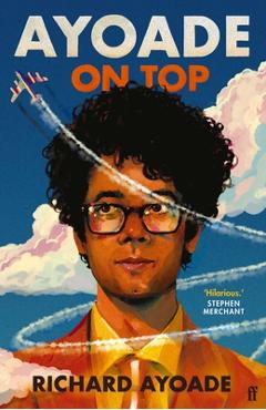 Coperta cărții 'Ayoade on Top - Richard Ayoade'