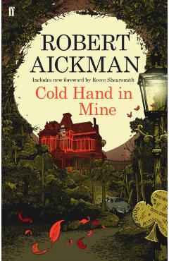 Cold Hand in Mine - Robert Aickman
