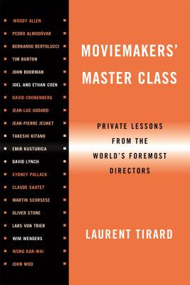 Moviemakers' Master Class: Private Lessons from the World's Foremost Directors - Laurent Tirard