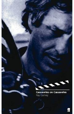 Cassavetes on Cassavetes - John Cassavetes