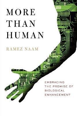 More Than Human - Ramez Naam