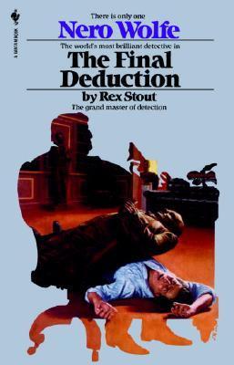 The Final Deduction - Rex Stout