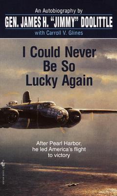 I Could Never Be So Lucky Again - James Doolittle