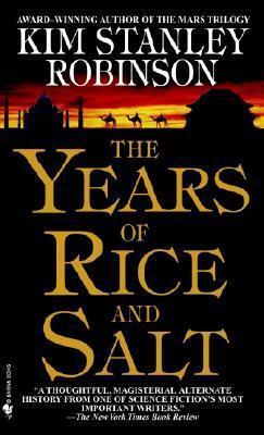 The Years of Rice and Salt - Kim Stanley Robinson