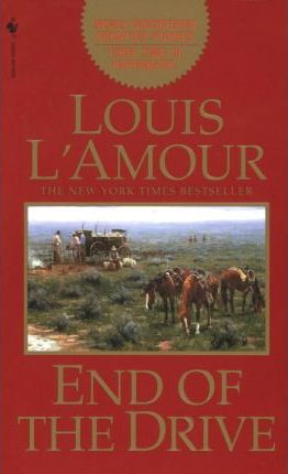 End of the Drive - Louis L'amour