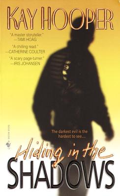 Hiding in the Shadows - Kay Hooper