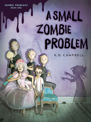A Small Zombie Problem - K. G. Campbell