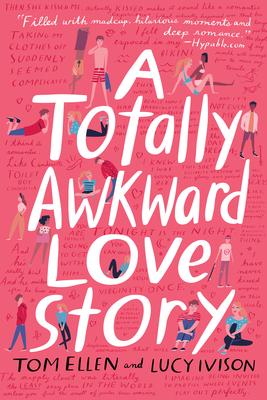 A Totally Awkward Love Story - Tom Ellen