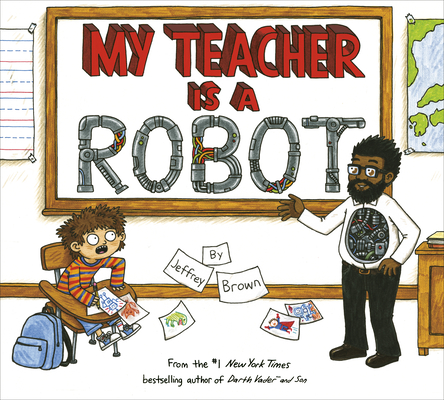 My Teacher Is a Robot - Jeffrey Brown