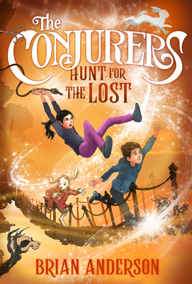 The Conjurers #2: Hunt for the Lost - Brian Anderson
