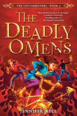The Uncommoners #3: The Deadly Omens - Jennifer Bell