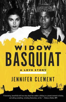 Widow Basquiat: A Love Story - Jennifer Clement