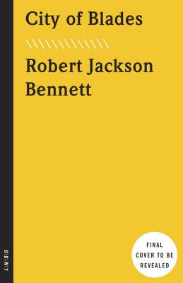 City of Blades - Robert Jackson Bennett