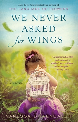 We Never Asked for Wings - Vanessa Diffenbaugh