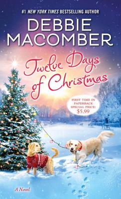 Twelve Days of Christmas: A Christmas Novel - Debbie Macomber