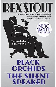 Coperta cărții 'Black Orchids/The Silent Speaker: Nero Wolfe Mysteries - Rex Stout'