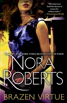 Brazen Virtue - Nora Roberts