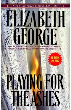 Playing for the Ashes - Elizabeth George