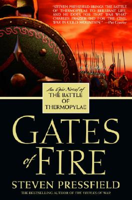 Gates of Fire: An Epic Novel of the Battle of Thermopylae - Steven Pressfield