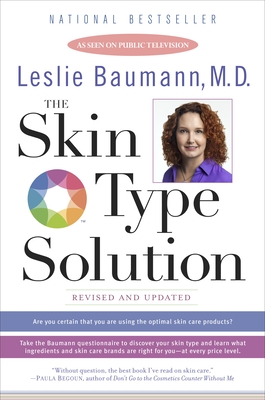 The Skin Type Solution: Are You Certain Tthat You Are Using the Optimal Skin Care Products? Revised and Updated - Leslie Baumann