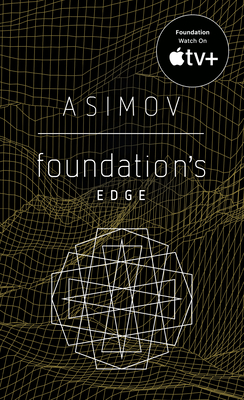 Foundation's Edge - Isaac Asimov