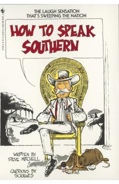 How to Speak Southern - Steve Mitchell