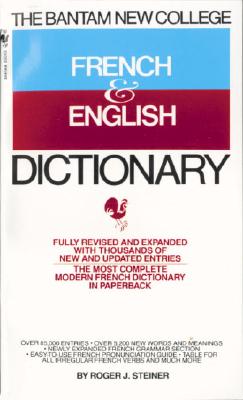 The Bantam New College French & English Dictionary - Roger Steiner