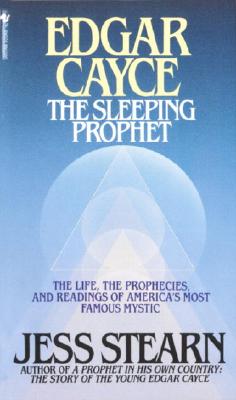 Edgar Cayce: The Sleeping Prophet - Jess Stearn