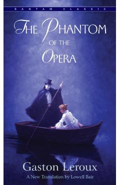 The Phantom of the Opera - Gaston Leroux