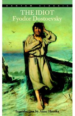 The Idiot - Fyodor Dostoevsky