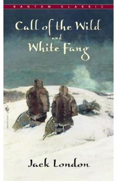Coperta cărții 'Call of the Wild, White Fang - Jack London'