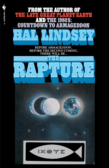 The Rapture: Truth or Consequences - Hal Lindsey