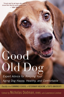 Good Old Dog: Expert Advice for Keeping Your Aging Dog Happy, Healthy, and Comfortable - Lawrence Lindner