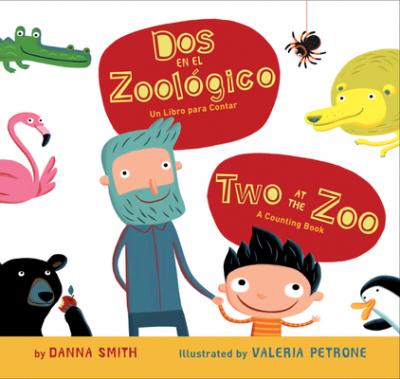 Dos en el Zoologico/Two At The Zoo: Un Libro Para Contar/A Counting Book - Danna Smith