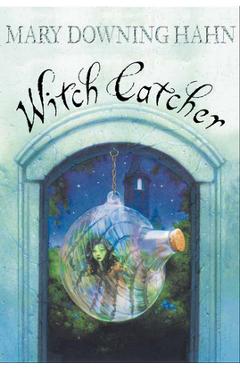 Coperta cărții 'Witch Catcher - Mary Downing Hahn'